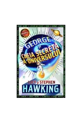 George si cheia secreta a universului - Lucy si Stephen Hawking