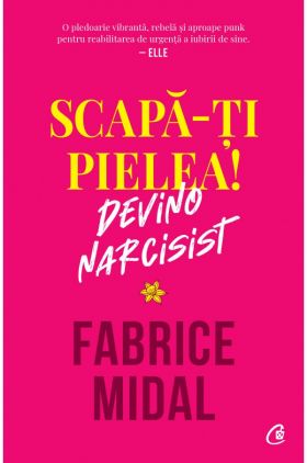 Scapa-ti pielea | Fabrice Midal