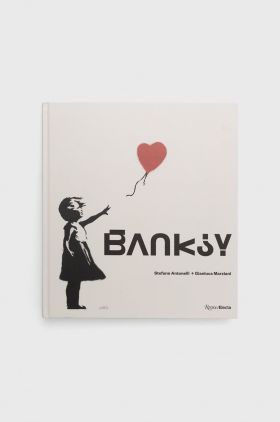 Rizzoli International Publications carte Banksy, Stefano Antonelli