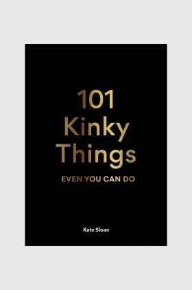 Carte 101 Kinky Things, Kate Sloan