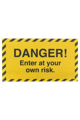 Artsy Doormats pres Danger Enter At Your Own 70 x 40 cm