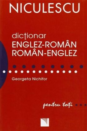 Dictionar englez-roman roman-englez pentru toti | Georgeta Nichifor