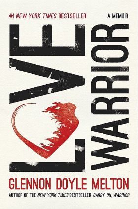 Love Warrior | Glennon Doyle Melton