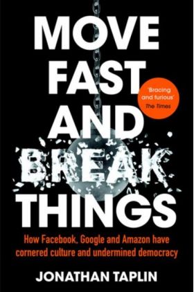 Move Fast and Break Things | Jonathan Taplin