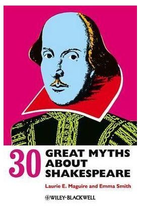 30 Great Myths About Shakespeare | Emma Smith, Laurie Maguire