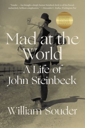 Mad at the World: A Life of John Steinbeck | William Souder