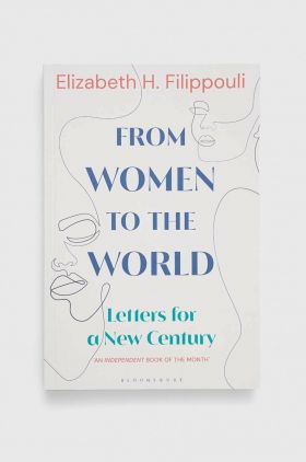 Bloomsbury Publishing PLC carte From Women to the World, Elizabeth Filippouli