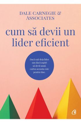 Cum sa devii un lider eficient | Dale Carnegie & Associates