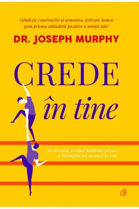 Crede in tine | Joseph Murphy