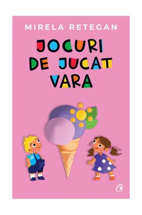 Jocuri de jucat vara | Mirela Retegan