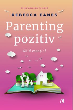 Parenting pozitiv | Rebecca Eanes