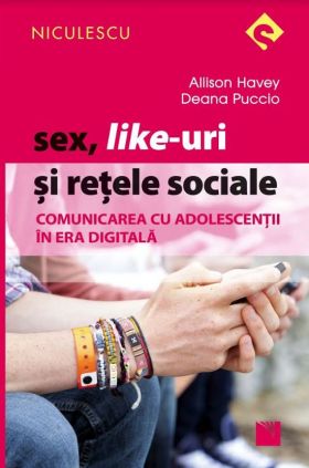 Sex, like-uri si retele sociale | Allison Havey, Deana Puccio