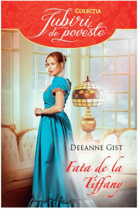 Fata de la Tiffany | Deeanne Gist