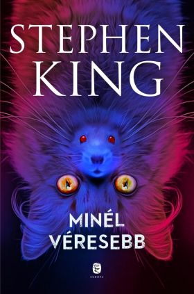 Minel veresebb | Stephen King