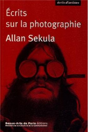 Allan Sekula: Ecrits Sur La Photographie (1974-1986) | Allan Sekula, Marie Muracciole