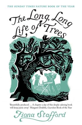 The Long, Long Life of Trees | Fiona Stafford