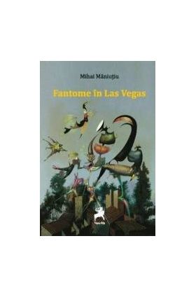 Fantome in Las Vegas - Mihai Maniutiu