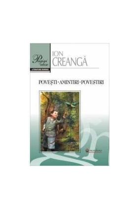 Povesti. Amintiri. Povestiri - Ion Creanga