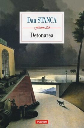 Detonarea | Dan Stanca