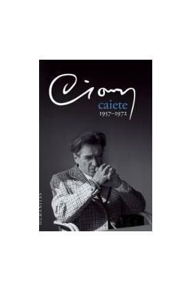 Caiete 1957-1972 - Cioran