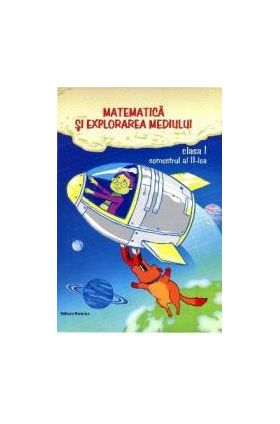 Matematica Si Explorarea Mediului Cls 1 Sem 2 - Viorel George Dumitru