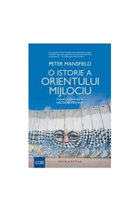 O istorie a Orientului Mijlociu - Peter Mansfield