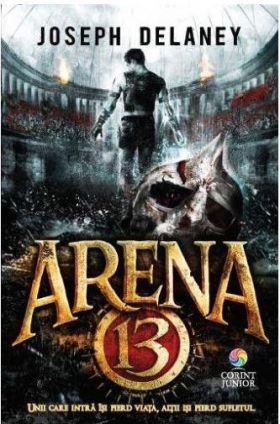 Arena 13 | Joseph Delaney