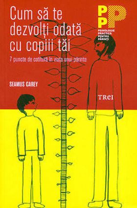 Cum sa te dezvolti odata cu copiii tai | Seamus Carey