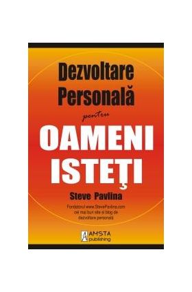 Dezvoltare personala pentru oameni isteti | Steve Pavlina