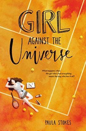 Girl Against the Universe | Paula Stokes