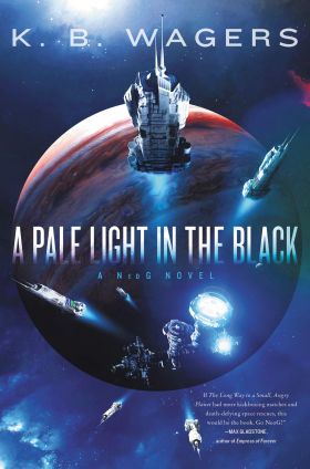 A Pale Light in the Black - Volume 1 | K. B Wagers