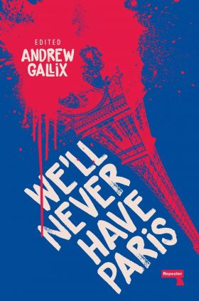 We'll Never Have Paris | Andrew Gallix