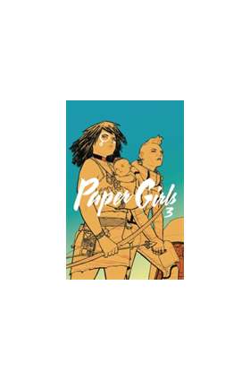 Paper Girls Volume 3 | Brian K. Vaughan