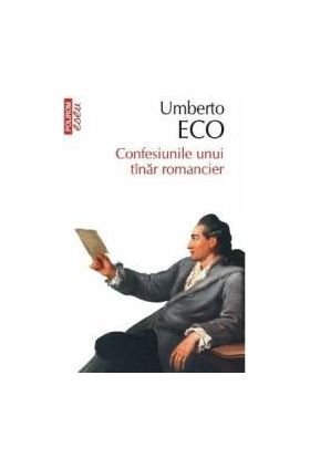 Confesiunile unui tanar romancier - Umberto Eco