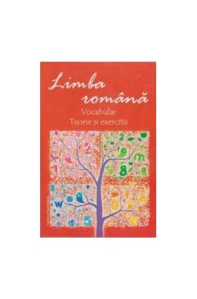 Limba Romana Vocabular. Teorie Si Exercitii