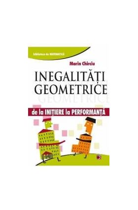 Inegalitati Geometrice - De La Initiere La Performanta - Marin Chirciu