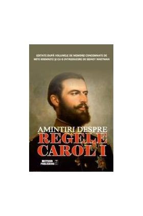 Amintiri Despre Regele Carol I - Sidney Whitman