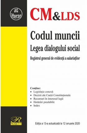 Codul muncii. Legea dialogului social. Actualizat 12 ianuarie 2020 | 