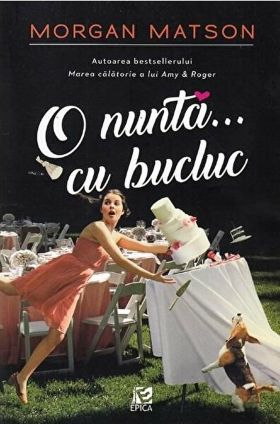 O nunta cu bucluc | Morgan Matson