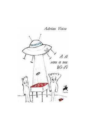 A fi sau a nu WI-Fi - Adrian Voicu