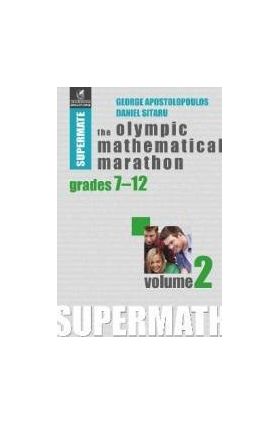 The Olympic Mathematical Maraton Grades 7-12 Vol.2 - George Apostolopoulos