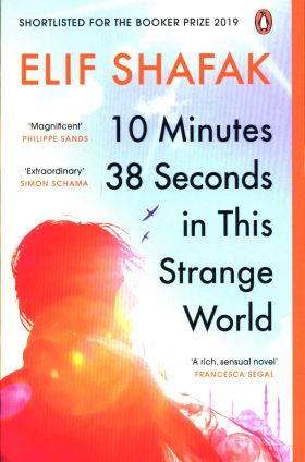 10 Minutes 38 Seconds in this Strange World | Elif Shafak