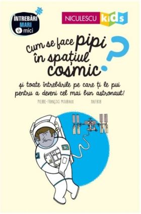 Cum se face pipi in spatiul cosmic? | Pierre-Francois Mouriaux