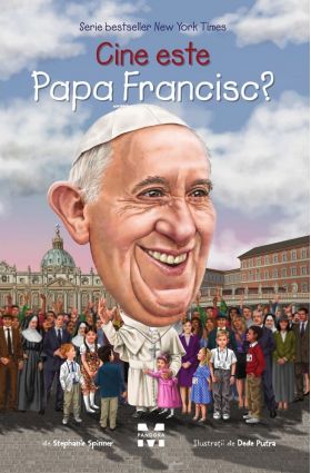 Cine este Papa Francisc? | Stephanie Spinner