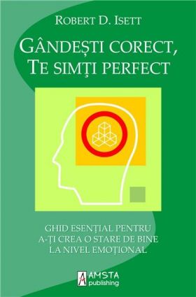 Gandesti corect, te simti perfect | Robert D. Isett