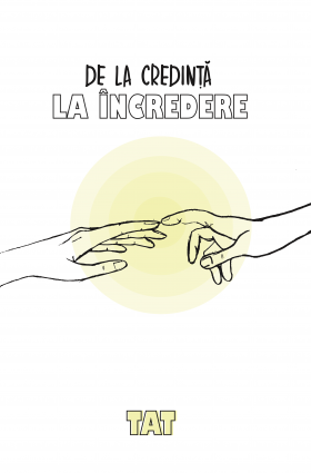 De la credinta la incredere | TAT