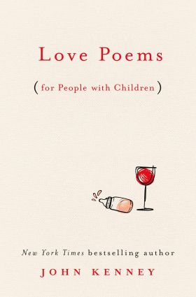 Love Poems For People With Children | John Kenney