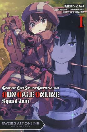 Sword Art Online Alternative Gun Gale Online - Volume 1 (Light Novel) | Keiichi Sigsawa