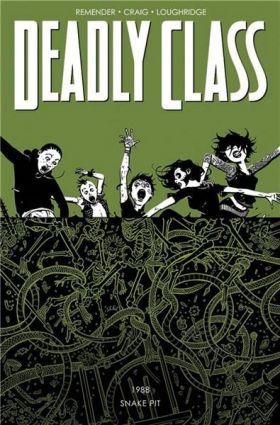 Deadly Class Vol. 3 - The Snake Pit | Rick Remender