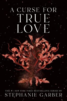 A Curse for True Love | Stephanie Garber